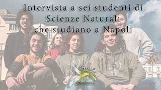 Intervista a sei studenti di Scienze Naturali [upl. by Enehpets728]