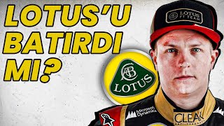 KİMİ RAİKKONEN LOTUS F1 TAKIMINI BATIRDI MI  Lotus F1 Batış Hikayesi  Lotus F1den Neden Ayrıldı [upl. by Aneroc975]