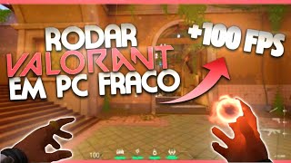 COMO RODAR VALORANT EM PC FRACO  Como aumentar o fps do Valorant [upl. by Torosian]