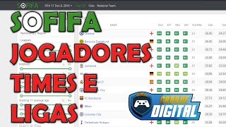 SOFIFA  JOGADORES TIMES LIGAS  Tutorial [upl. by Oetsira]