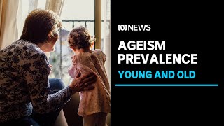 Report finds all age groups experienced ageism in Australia  ABC News [upl. by Ecnaralc]