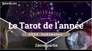 2022  le tarot de lannée  compréhension spirituelle partie 2  bykokolou [upl. by Anaibaf993]