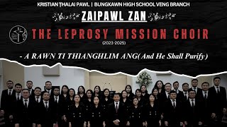 The Leprosy Mission Choir  A rawn ti thianghlim ang And he shall purify [upl. by Nnednarb]