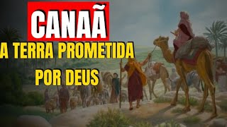 CANAÃ  A terra prometida por Deus [upl. by Huai]