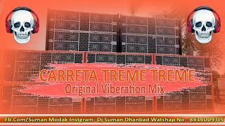 CARRETA TREME TREME ORIGINAL VIBRATION MIX  CARRETA DJ SONG  BEST SOUND CHECK VIBRATION DJ SONG [upl. by Nivrag]