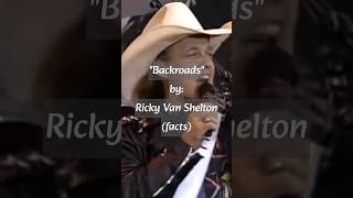 Ricky Van Shelton  Backroads facts [upl. by Anstus]