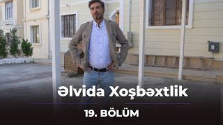 Əlvida Xoşbəxtlik 19Bölüm [upl. by Yesnyl]