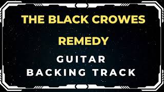 The Black Crowes  Remedy  Guitar Backing Track [upl. by Zalea]