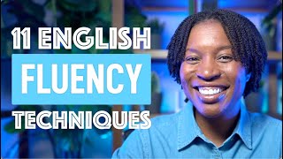 MASTER ENGLISH FLUENCY WITH THESE 11 TECHNIQUES [upl. by Olraced]