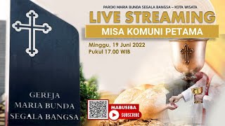 Misa Penerimaan Komuni Pertama  19 Juni 2022 Pkl 1700 WIB  Paroki MBSB  Keuskupan Bogor [upl. by Acinoryt768]