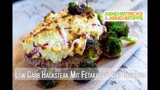 Low Carb Hacksteak mit Fetakruste und Brokkoli Rezept  Kochvideo [upl. by Memory196]