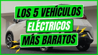 Los 5 vehículos ELÉCTRICOS MÁS BARATOS [upl. by Sirod816]