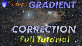 How to Use Gradient Correction Tool in Pixinsight Full Tutorial  Tips [upl. by Ardnwahs442]