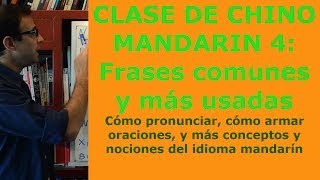 Clases de chino Mandarin 4 Más Frases en chino mandarin [upl. by Lurie]