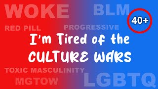 So Tired of the CULTURE WAR [upl. by Saraann]