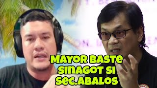 Mayor Baste hindi takot Wr on Dr✓gs tuloy SecAbalos sinagot [upl. by Bennink]