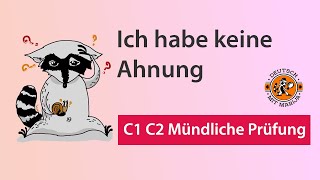 Was sage ich wenn ich keine Ahnung vom Thema habe  Mündliche Prüfung C1 C2 [upl. by Lauter949]