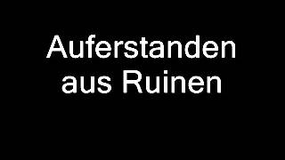 Auferstanden aus Ruinen [upl. by Airyt]