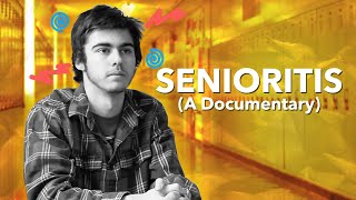 Senioritis A Documentary [upl. by Zoie]