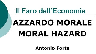 Lezione il Moral Hazard lAzzardo Morale [upl. by Odlauso318]