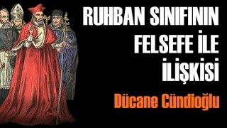 Ortacağ ve Felsefe 1 Ruhban Sınıfının Felsefe İle İlişkisi  Dücane Cündioğlu [upl. by Dame876]