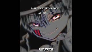 Last heartbreak song Audio edit [upl. by Buke]