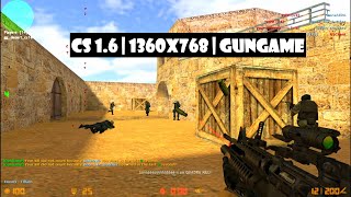 CS 16  1360x768  GUNGAME [upl. by Oballa915]