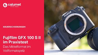 Fujifilm GFX 100S II im Praxistest – Das Mittelformat im Vollformatspelz [upl. by Loella]