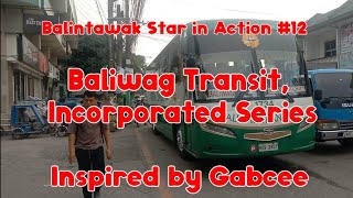 Balintawak Star in Action 12 Baliwag Transit Inc Series [upl. by Eldoria652]