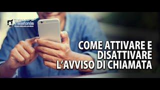 Avviso di Chiamata  Stringa per Attivarlo e Disattivarlo [upl. by Heisser]