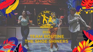 The Shoe Shiners  Team Routine  ILHC LATIN AMERICA 2024 [upl. by Stedmann]