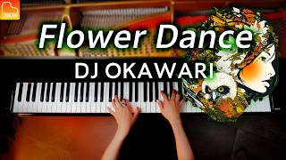 「Flower Dance」DJ OKAWARI【楽譜】ピアノ  Piano  CANACANA [upl. by Keefe453]