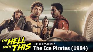 Ep 68  quotThe Ice Piratesquot 1984 [upl. by Enail]