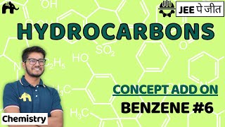 Hydrocarbons Class 11 Chemistry JEE  NCERT Chapter 13  Benzene 6 [upl. by Imik]