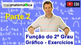 Função do Segundo Grau Função Quadrática Exercícios sobre Gráfico  Parte 2 Aula 8 de 9 [upl. by Ahsimin961]