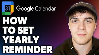 How to Set Yearly Reminder in Google Calendar Full 2024 Guide [upl. by Luapnaej932]