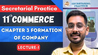 Chapter 3 Formation of Company 11th Secretarial Practices  Lecture 1 [upl. by Champagne]