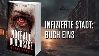 NOTFALLDURCHSAGE Postapokalyptischer ZombieThriller Hörbuch Infizierte stadt Buch 1 [upl. by Janella16]