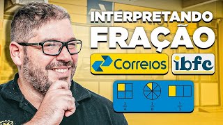 Como Interpretar Frações Para o Concurso dos Correios 2024 [upl. by Giamo]