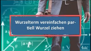 Wurzelterm vereinfachen partiell Wurzel ziehen [upl. by Eico821]