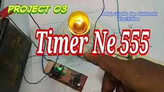 Timer delay relay NE555  project 03 [upl. by Droffig556]