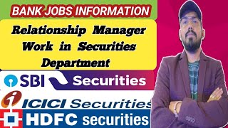 Relationship manager work in securities department in bank  icici securities  hdfc securities all [upl. by Eli812]