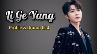 李歌洋 Profile and List of Li Ge Yang Dramas from 2018 to 2024 [upl. by Ariet]