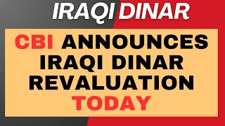 CBI Announces Iraqi Dinar Revaluation Today  RV update  Iraqi Dinar New Update  IQD Update  Iraq [upl. by Woolcott]