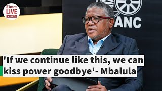 If we continue like this we can kiss power goodbye Fikile Mbalula [upl. by Nirrol]