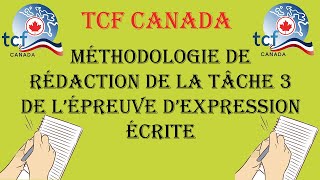 TCF CANADA  Comment réussir la rédaction de la tâche 3 de lépreuve dexpression écrite 2021 [upl. by Veedis328]