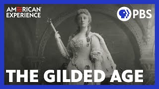 The Gilded Age  Full Documentary  AMERICAN EXPERIENCE  PBS [upl. by Nerro]