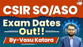 CSIR ASO Exam Date 2024 CSIR SOASO Exam Final Dates Out  StudyIQ IAS [upl. by Ai]