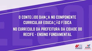 Como a Dança aparece no Currículo da Prefeitura da Cidade do Recife  Ensino Fundamental [upl. by Geis]