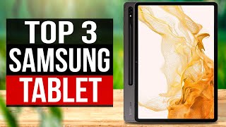 TOP 3 Best Samsung Tablets 2023 [upl. by Snapp632]